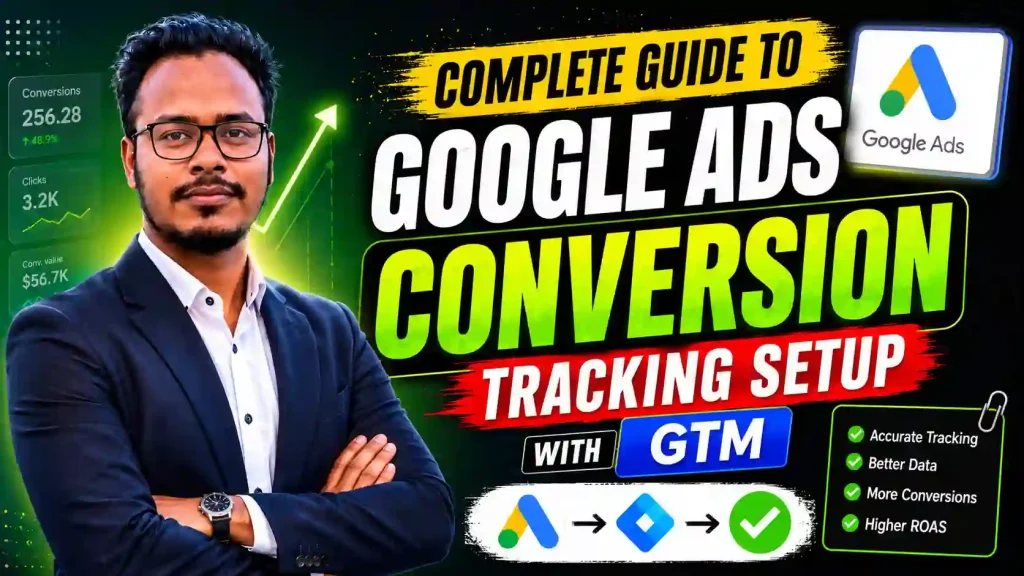 Complete guide to setting up Google Ads conversion tracking with Google Tag Manager